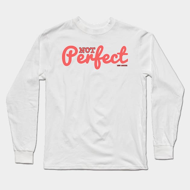 Not pinterest perfect Long Sleeve T-Shirt by Miss Murder